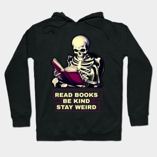 Read books be kind stay weird Hoodie